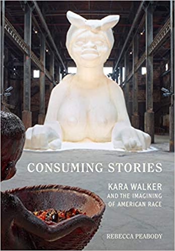 Virtual | Reading at the (Art)Table – ‘Consuming Stories: Kara Walker’ by Rebecca Peabody