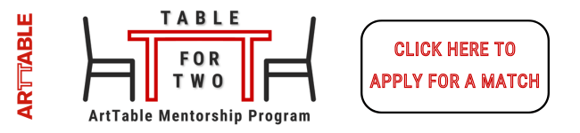 ArtTable's Table for Two Mentorship Program - Click here to apply for a match!